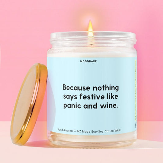 Because nothing says festive like panic and wine.