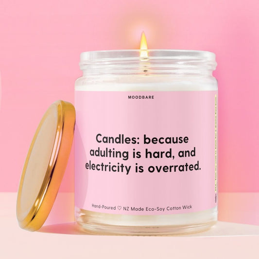 Candles: because adulting is hard, and electricity is overrated.