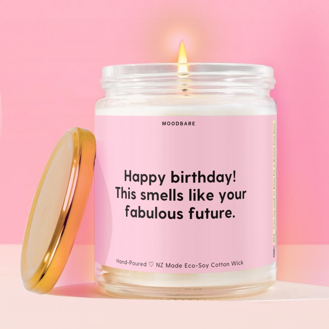 Happy birthday! This smells like your fabulous future.