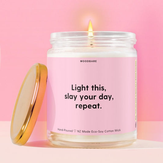 Light this, slay your day, repeat.