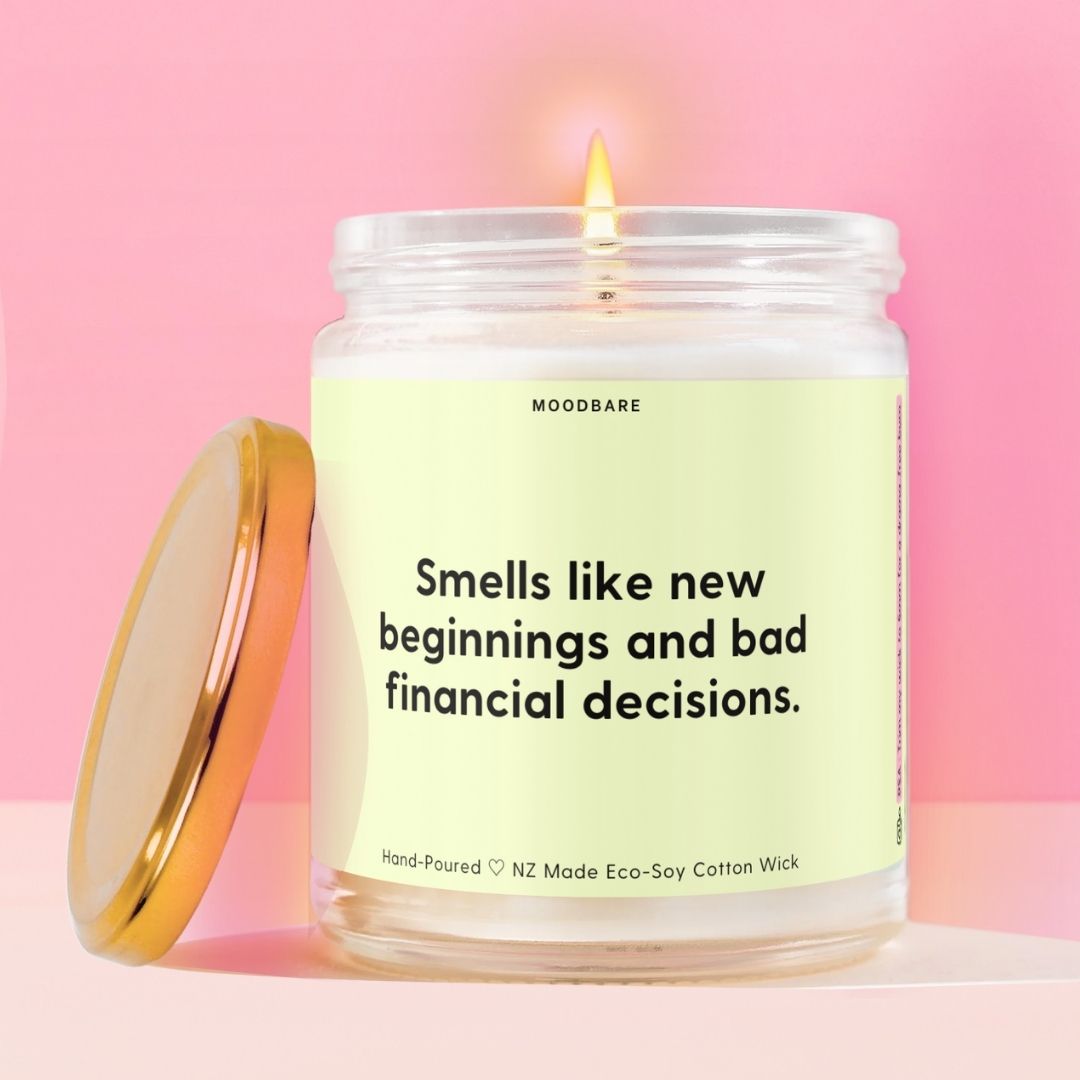 Smells like new beginnings and bad financial decisions.